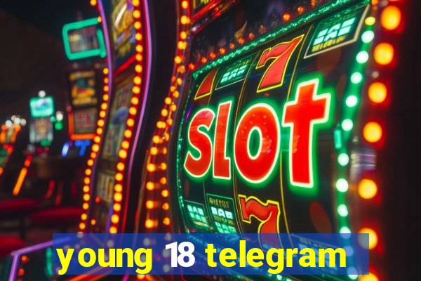 young 18 telegram